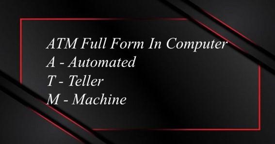 ATM Full Form In Computer 