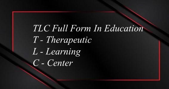 TLC Full Form In Education