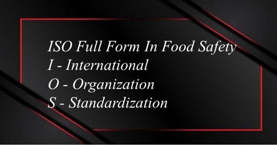 ISO Full Form In Food Safety 