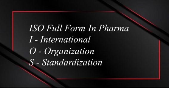 ISO Full Form In Pharma 