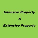 What Is An Intensive Property and Extensive Property