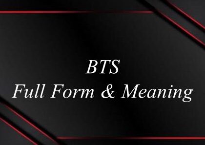BTS Full Form And Meaning