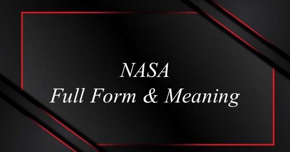 NASA Full Form & Meaning