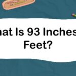 What Is 93 Inches in Feet