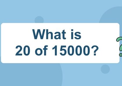 What is 20 of 15000