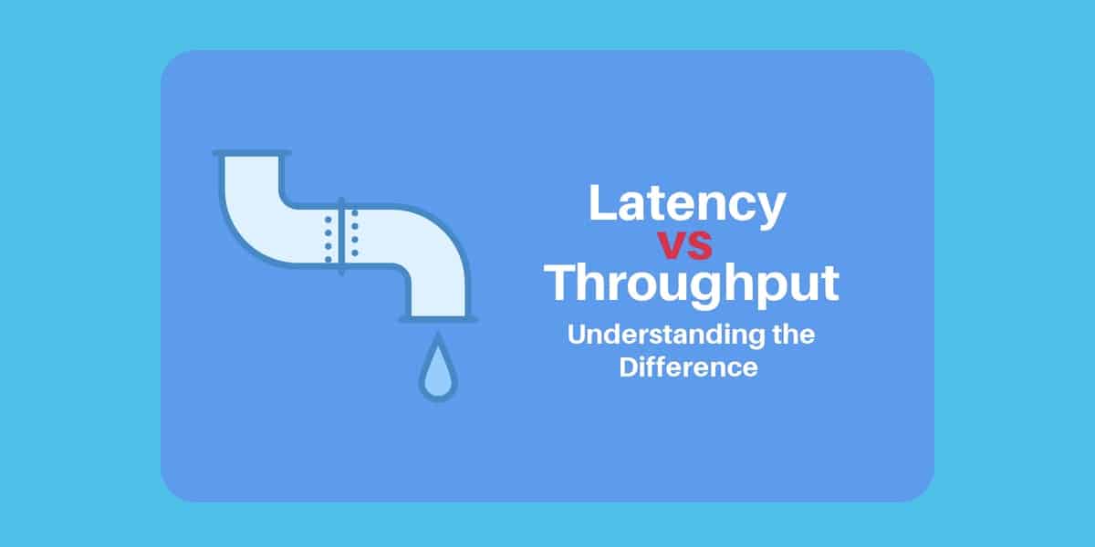 Explaining the Difference Between Bandwidth and Latency in Real-Time Communication