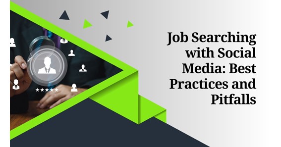 Job Searching with Social Media: Best Practices and Pitfalls